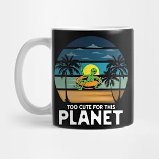 Too Cute For This Planet Mug